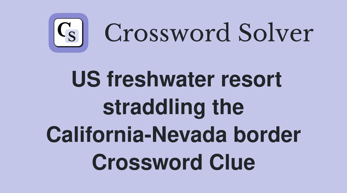 US freshwater resort straddling the CaliforniaNevada border